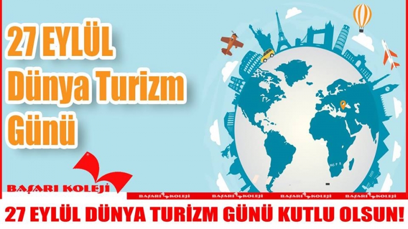 27 EYLÜL DÜNYA TURİZM GÜNÜ!