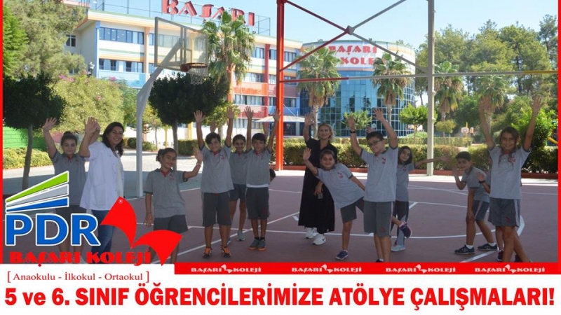 5 ve 6.SINIF ÖĞRENCİLERİMİZE ATÖLYE ÇALIŞMALARI!