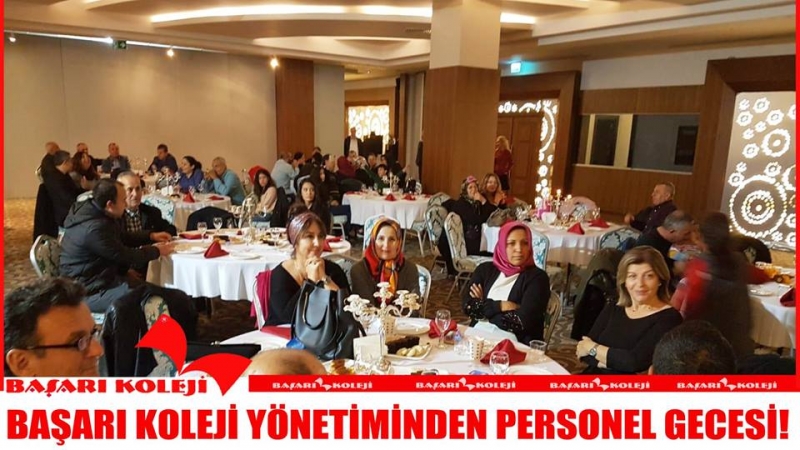 BAŞARI KOLEJİ YÖNETİMİNDEN PERSONEL GECESİ!