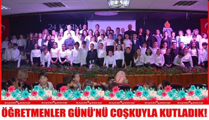 ÖĞRETMENLER GÜNÜ'NÜ COŞKUYLA KARŞILADIK!